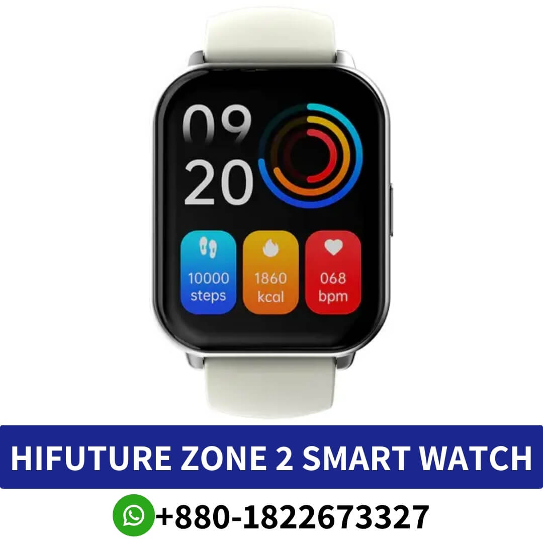 Best HIFUTURE ZONE 2 Smart Watch Price in Bangladesh _ HIFUTURE ZONE 2 Smart Watch Near me BD, ZONE 2 Smart Watch in BD