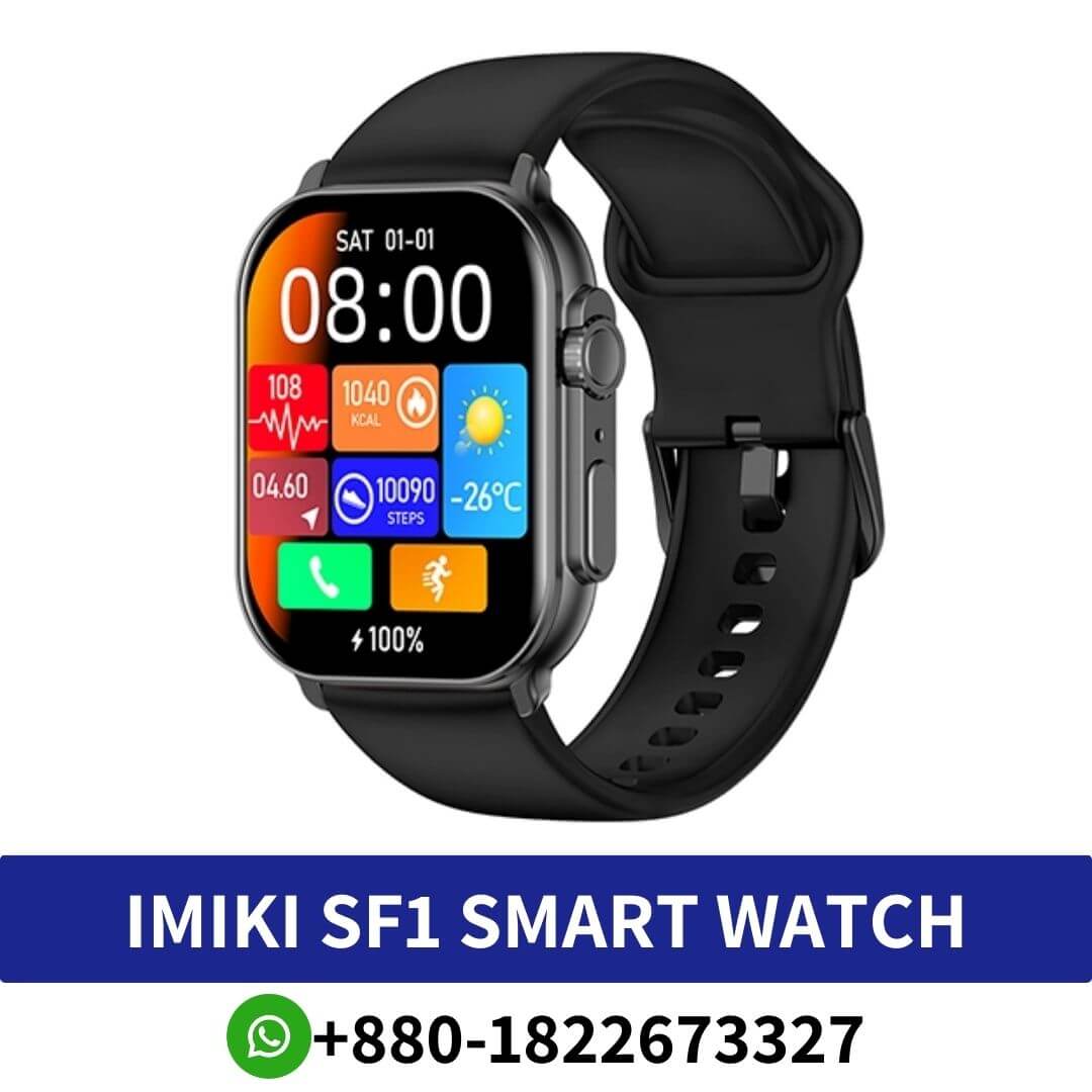 Best IMIKI SF1 Smart Watch Price in Bangladesh _ IMIKI SF1 Smart Watch Bluetooth Calling Near me BD, SF1 Smart Watch in BD