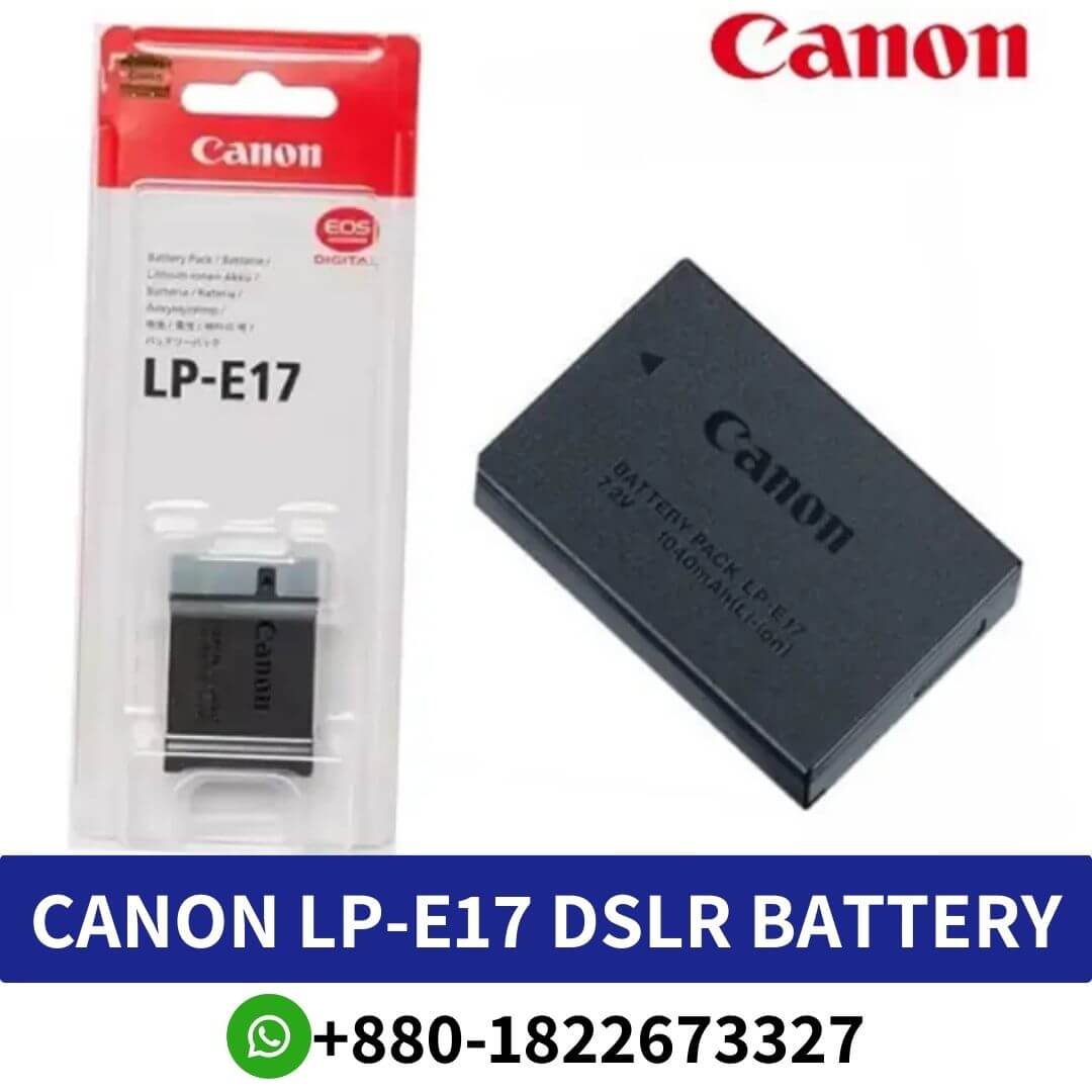 Best CANON LP-E17 DSLR Camera Battery Price in Bangladesh Power your EOS Rebel T6i or T6s DSLR camera