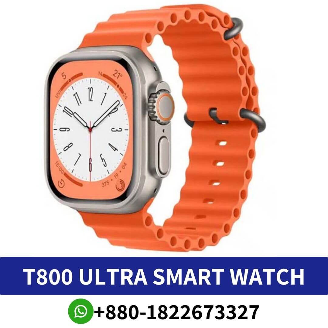 T800 Ultra Smart Watch Series 8 Price In Bangladesh, t800 ultra price in bangladesh 2023, t800 pro max price in bangladesh, t800 pro max smart watch, t800 ultra smart watch series 8, t800 ultra smart watch strap size,