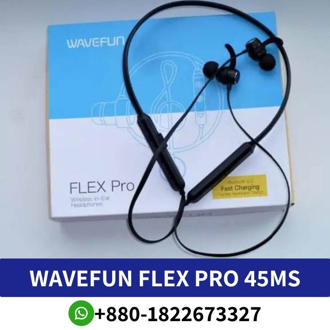 wavefun flex pro 45ms price in bangladesh, wevfun flex pro, wavefun flex pro 2023, wavefun flex pro price in bd 2023, wavefun flex pro price in bangladesh, wavefun flex pro 5.0 price in bangladesh, wavefun flex pro 2022 price in bangladesh,
