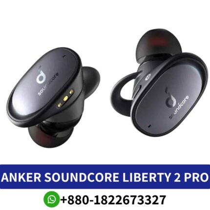 ANKER Liberty 2 Pro_ Wireless hybrid headphones with ANC, waterproof design, and superior sound quality. LIBERTY 2 PRO-Earbuds shop in bd