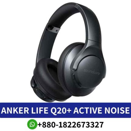 Best ANKER Life Q20+ delivers exceptional sound with active noise cancellation for immersive listening. anker q20+bluetooth-headphones shop in-bd