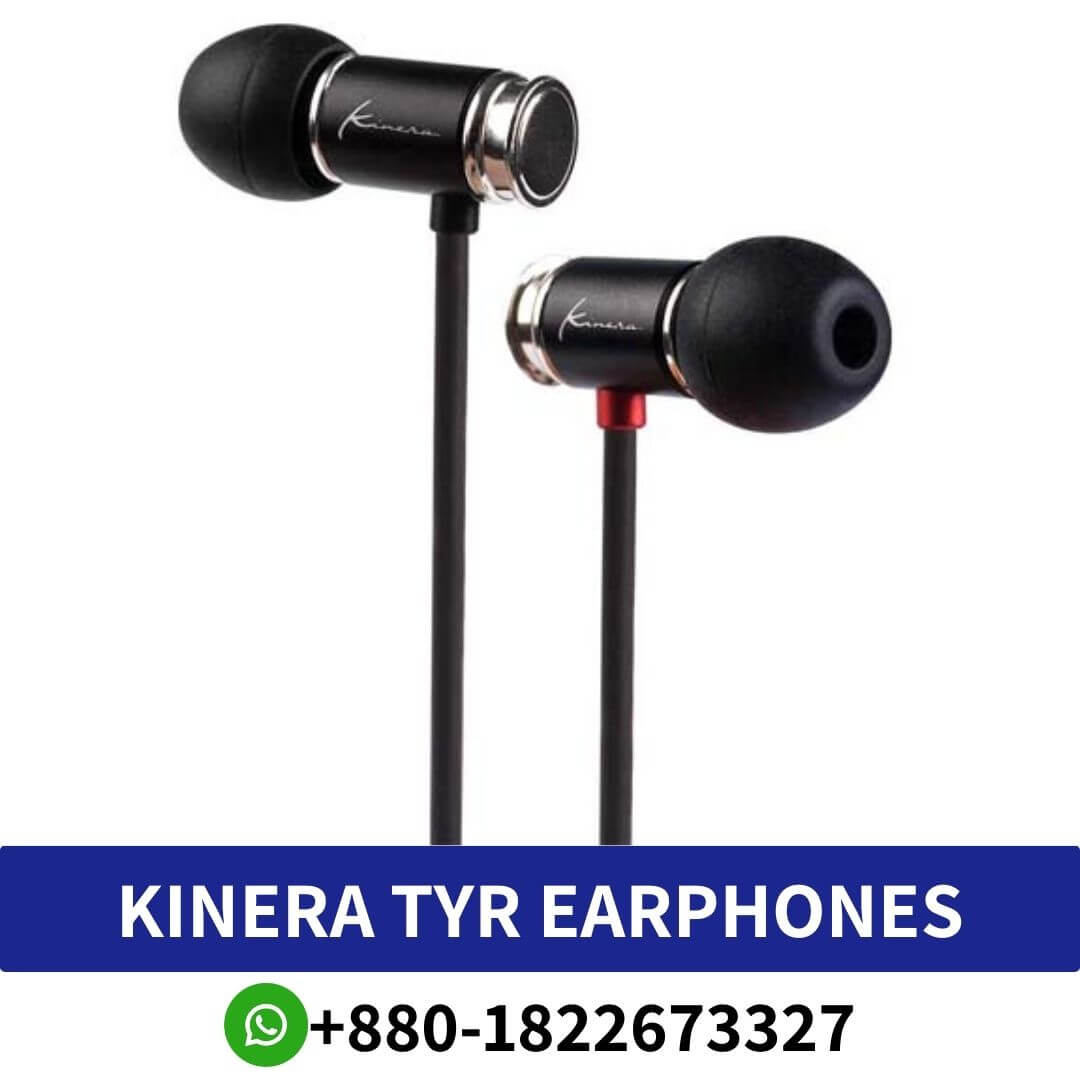 Best KINERA TYR Earphones Price in Bangladesh-KINERA TYR Price in bd-KINERA TYR Earphones shop in Bangladesh-kinera tyr shop near me