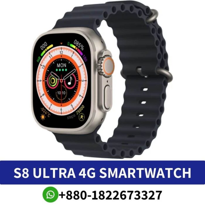 s8 ultra 4g smartwatch price in bangladesh