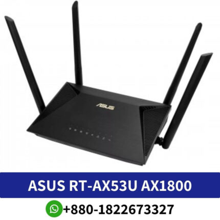 ASUS RT-AX53U AX1800 1800Mbps Gigabit Dual-Band WiFi 6 Router Price In Bangladesh Dual-Band WiFi 6 Router Price In Bangladesh , AX1800 1800Mbps Gigabit Dual-Band WiFi 6 Router Price In Bangladesh, RT-AX53U AX1800 1800Mbps Gigabit Dual-Band WiFi 6 Router Price In Bangladesh, ASUS RT-AX53U AX1800 1800Mbps Price At BD,