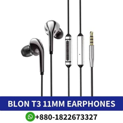 BLON T3 11mm earphones feature a sleek design shop in bd. With a frequency range of 20Hz to 20kHz,earphones deliver shop near me