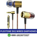 PLEXTONE DX2_ Dynamic sound, 9mm coil unit, clear communication mic, versatile 3.5mm interface. DX2-wired-stereo-in-ear-earphone shop in bd