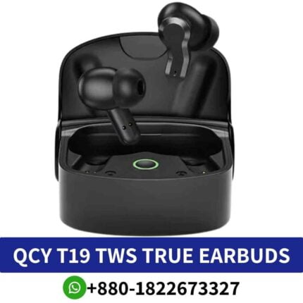 Best QCY T19 TWS True Wireless Earbuds shop in BD, 5.0 Bluetooth Version IPX4 Waterproof Rating,Up to 4 hours Music Playback Time shop near me