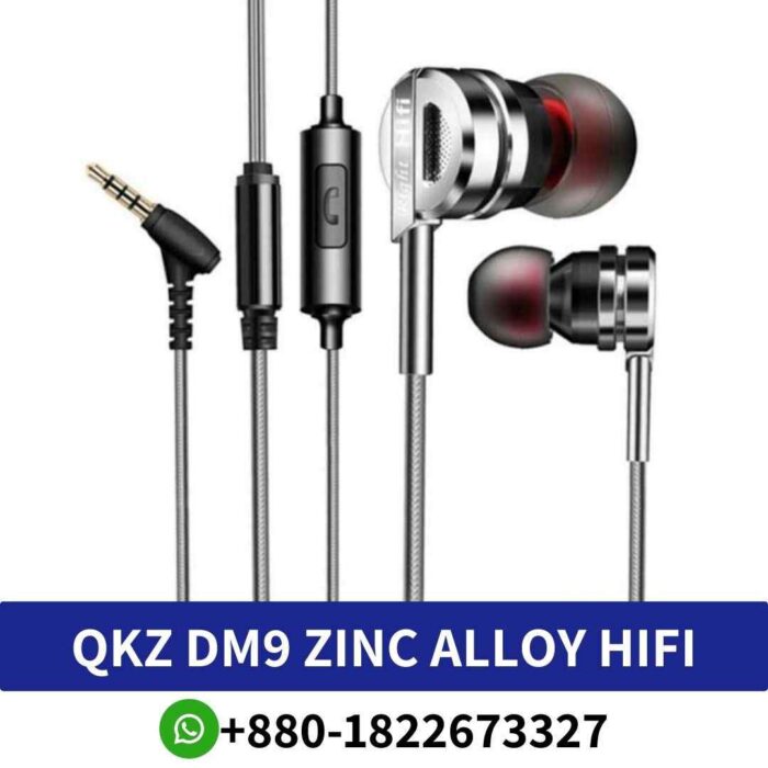 QKZ DM9_ Metal alloy earphones, 9.2mm NdFeB speaker, 16Ω impedance, 94dB sensitivity, 20-22K Hz frequency response. dm9-zinc shop in bd