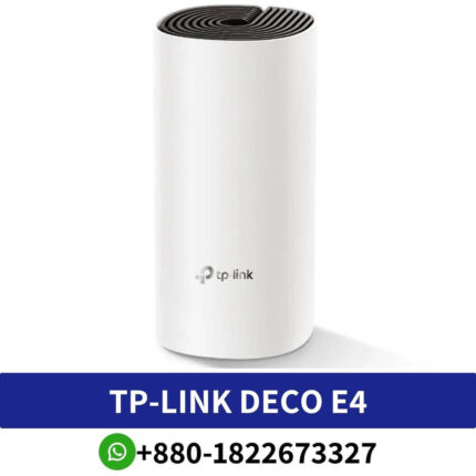TP-Link Deco E4 (Single pack) Whole Home Mesh Wi-Fi System AC1200 Dual-band Router Price In Bangladesh, Whole Home Mesh Wi-Fi System AC1200 Dual-band Router Price In Bangladesh, Mesh Wi-Fi System AC1200 Dual-band Router Price In Bangladesh, Deco E4 (Single pack) Whole Home Mesh Wi-Fi System AC1200 Dual-band Router Price In Bangladesh, TP-Link Deco E4 (Single pack) Whole Home Mesh Price In BD, E4 (Single pack) Whole Home Mesh Wi-Fi System AC1200 Dual-band Router Price In Bangladesh,